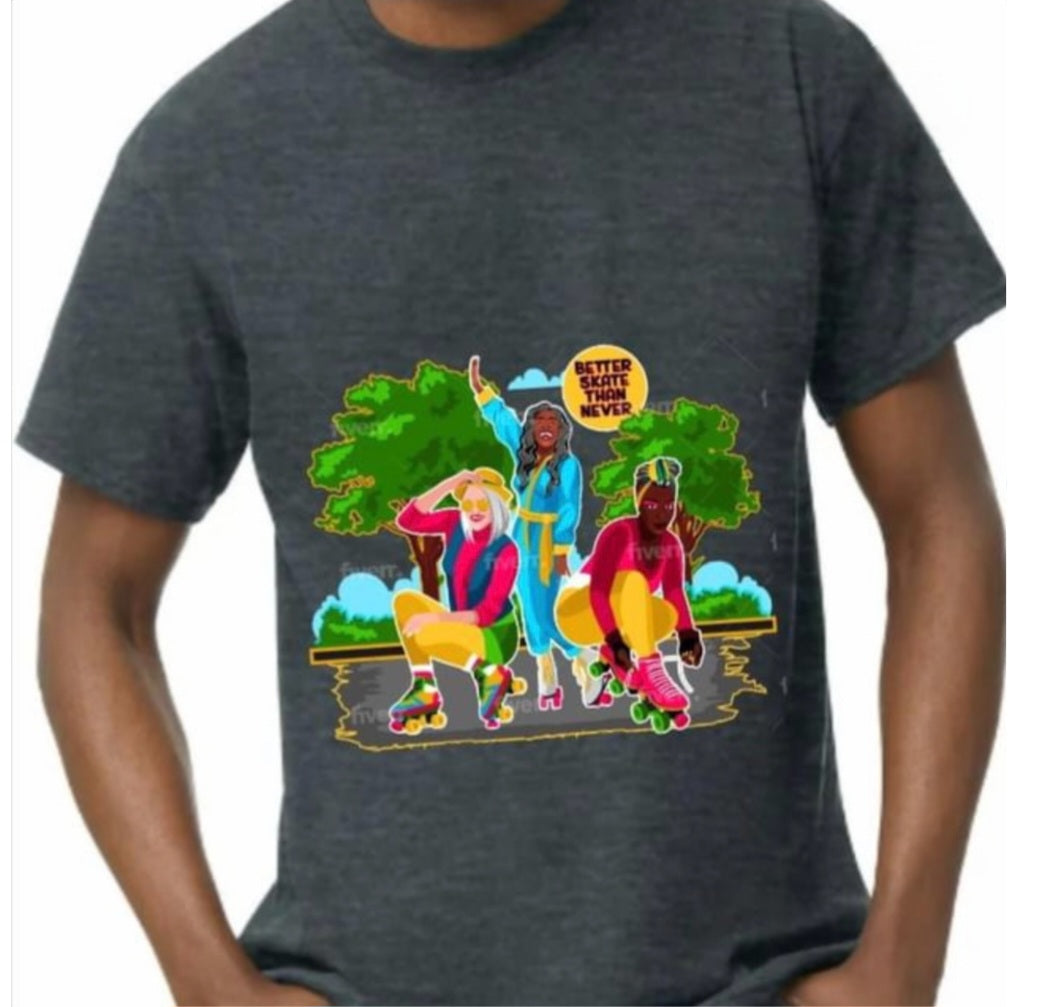 Women’s Better Skate Than Never Cotton Tee - Skate Base Skatewear